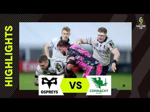 You Won't See It Coming! | Ospreys v Connacht | EPCR Challenge Cup Extended Highlights
