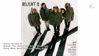 Relient K | MUST HAVE DONE SOMETHING RIGHT