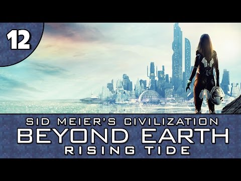 Let's Play Beyond Earth: Rising Tide - Part 12 - Taking Freeland