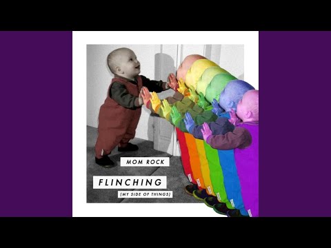 Flinching My Side Of Things - Mom Rock