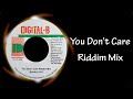 You Don T Care Riddim Mix 2000