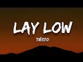 Tiësto - Lay Low (Lyrics)