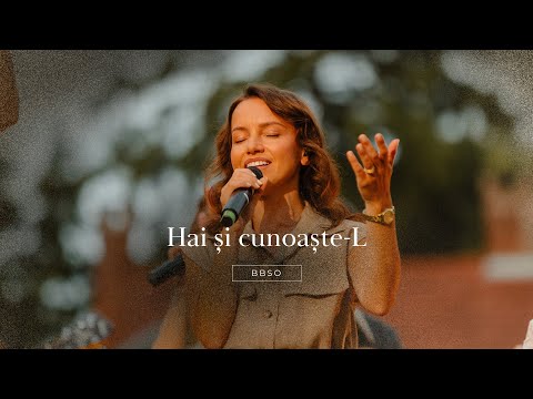 Hai și cunoaște-L - BBSO