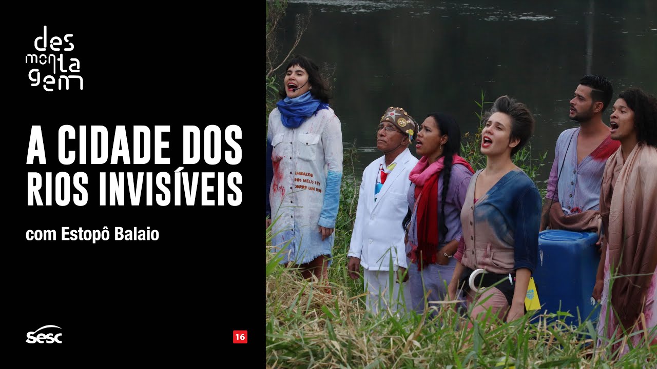 #Desmontagm | A Cidade dos Rios Invisíveis