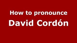 How to pronounce David Cordón