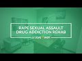 Rape Sexual Assault Drug Addiction Rehab Evolve