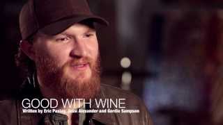 Eric Paslay&#39;s Storyteller Series: &quot;Good With Wine&quot;