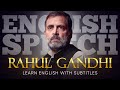 ENGLISH SPEECH | RAHUL GANDHI: India's Democratic Walk (English Subtitles)