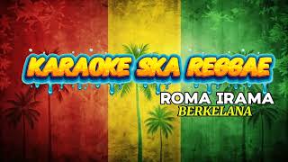 Download lagu Karaoke ska reggae🎺Roma irama-Berkelana,,Requesan penonton setia Rastamnuna mp3