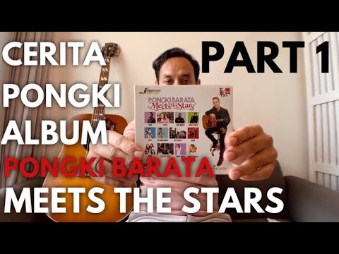 CERITA PONGKI EPISODE : ALBUM MEET THE STARS (2014)- PONGKI BARATA  part 1