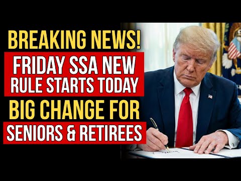 Breaking Friday News: New SSA Rule Takes Effect Today – Big Change for Seniors & Retirees