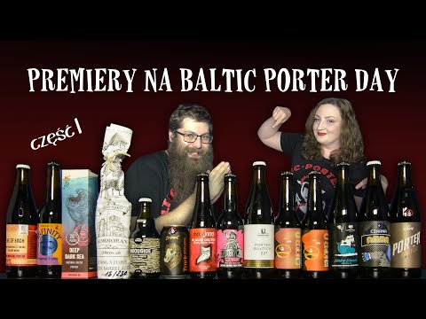A great test of the premiere Baltic porters at Baltic Porter Day 2021 - part I