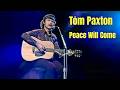 Tom Paxton   Peace Will Come, London 1973