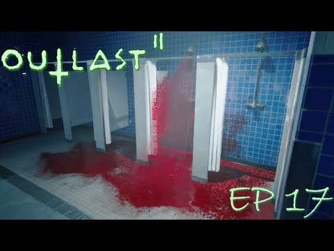 A Shower of Blood! | Outlast 2 Ep 17