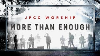 More Than Enough JPCC Worship...