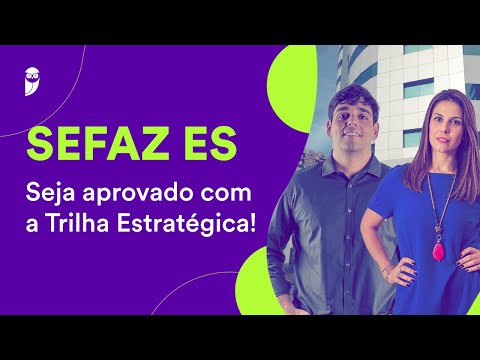SEFAZ ES - Seja aprovado com a Trilha Estratégica!