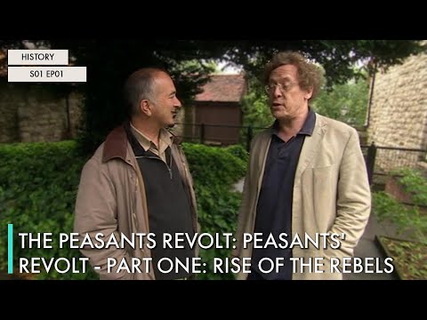 The Peasants Revolt: Peasants' Revolt - Part One: Rise of the Rebels