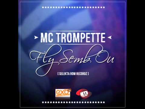 Mc Trompétte - Fly Semb Moin - Selekta Rom Recordz - 2015