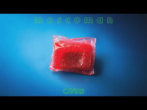 Moscoman - Caviar (Full Album)