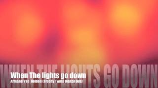 When the lights go down Armand Van Helden