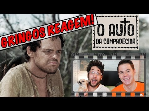 Gringos Reagem: AUTO DA COMPADECIDA!