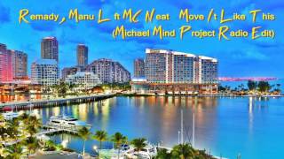 Remady, Manu L ft MC Neat Move It Like This (Michael Mind Project Radio Edit) 720p HD