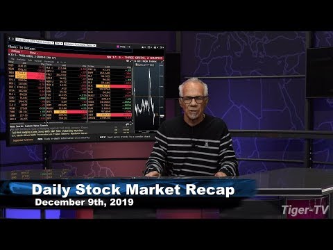 December 9th, Daily Market Recap on TFNN - 2019