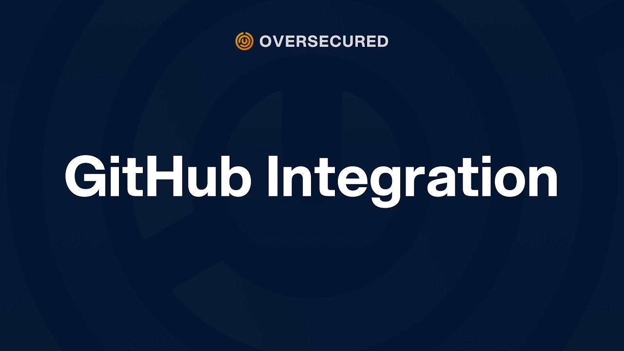 Oversecured GitHub Integration