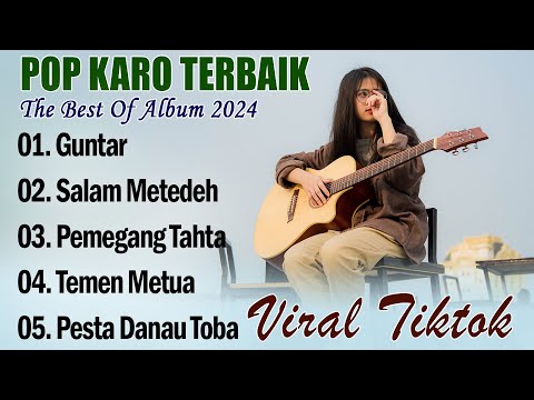 Lagu Karo Terbaru 2024 Terpopuler Saat Ini ~ Viral Di Tiktok