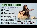 Lagu Karo Terbaru 2024 Terpopuler Saat Ini Viral Di Tiktok