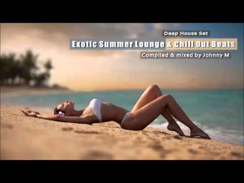 Exotic Summer Lounge & Chill Out Beats | Deep House Set