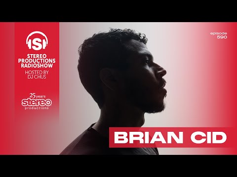 BRIAN CID Stereo Productions Podcast 590