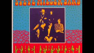 Steve Miller Band~In My First Mind~Children Of The Future 1968