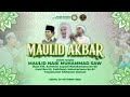 LIVE MAULID PP AZ ZAYADIYY SURAKARTA BERSAMA HABIB ALI ZAINAL ABIDIN ASSEGAF MAJELIS AZZAHIR