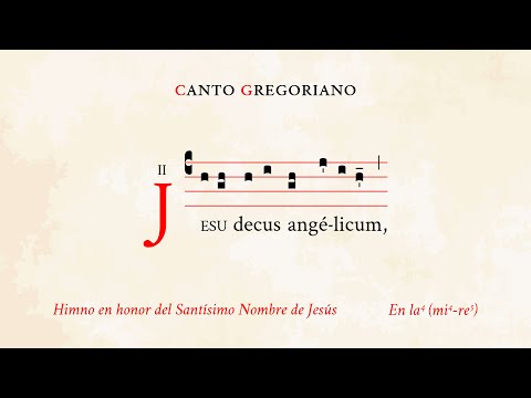 "Jesu decus angelicum" – Hymn in honor of the Most Holy Name of Jesus – Gregorian Chant