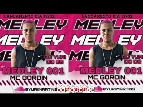 MEDLEY 001 MC GORDIN ( SO COROO AVANÇADO ) 2023