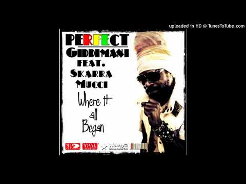 Perfect Giddimani Feat Skarra Mucci - Where It All Began