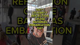 Embarking the Celebrity Reflection Bahamas cruise. What's all the fuss about? #travelvlog#cruise