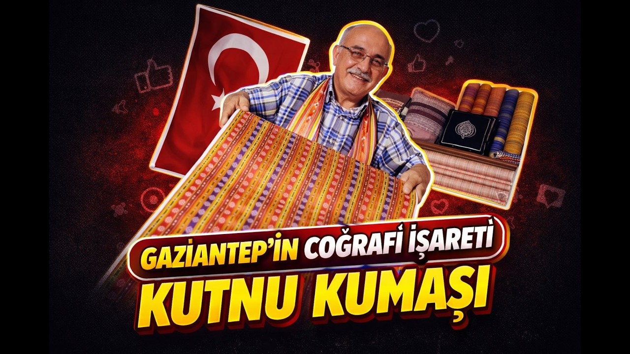 GAZİANTEP'İN COĞRAFİ İŞARETİ KUTNU KUMAŞI...