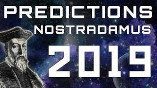 Nostradamus Predictions For 2019