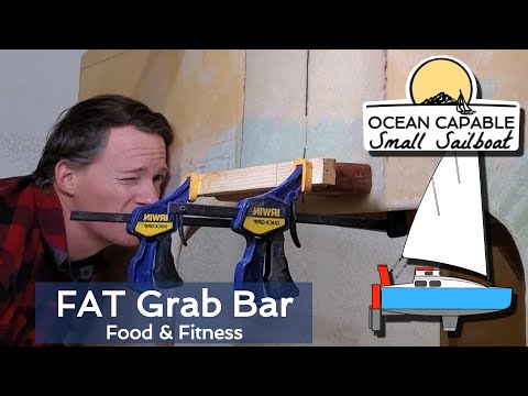 OCSS-043 FAT Grab Bar, Food, and Fitness - Mini-Cruiser Sailboat Build