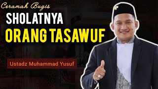Download lagu Ceramah Bugis | Ustadz Muhammad Yusuf | Sholatnya Orang Tasawuf mp3