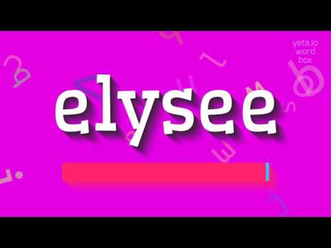 ELYSEE - HOW TO PRONOUNCE IT? #elysee