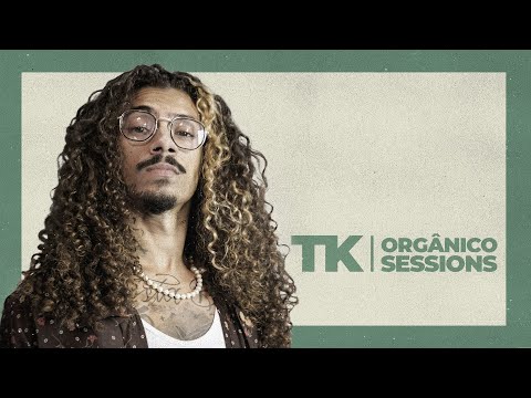 Orgânico Sessions - T.K feat. VNegreen, Moses [Prod. Léo Casa 1]