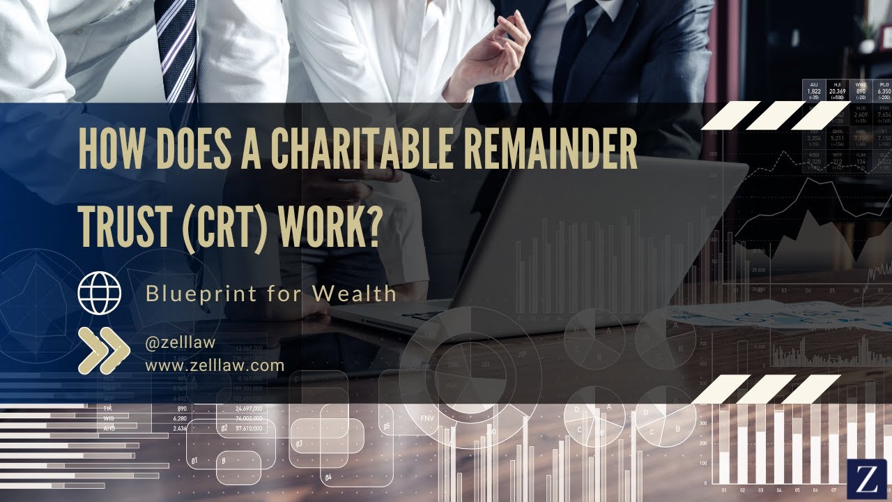 How Does A Charitable Remainder Trust (CRT) Work? : A Strategic Tool for Entrepreneurs