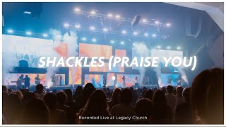Shackles (Praise You) | Legacy Worship (feat. Mariah Bernard, Lauren Koltvedt, and Aleena Sedillo)