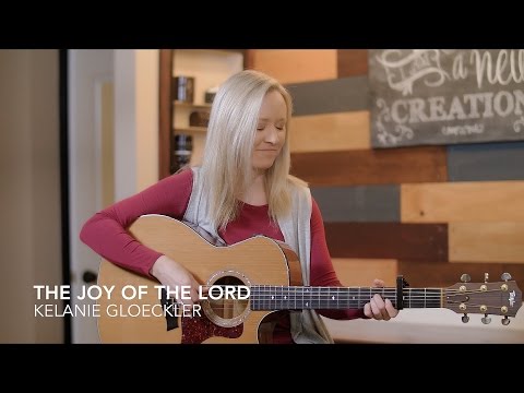 The Joy of the Lord (acoustic video)