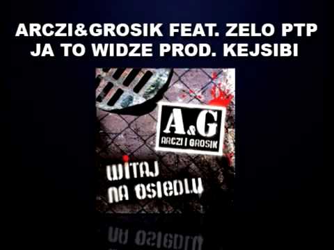 08.Arczi & Grosik - Ja To Widzę feat. Zelo Prod. Kejsibi (2010)