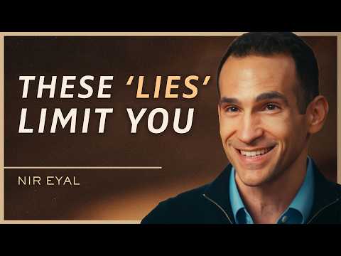 The Limiting Beliefs That Quietly Run Your Life | Nir Eyal