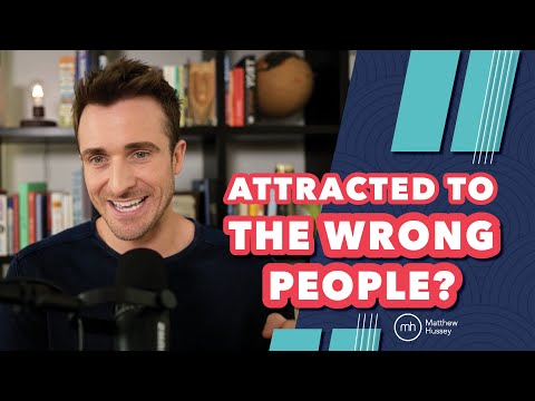 Why We Always Chase the Wrong Person | Matthew Hussey